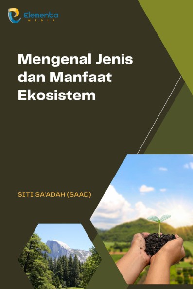 Mengenal Jenis dan Manfaat Ekosistem